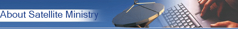 About Satellite Ministry