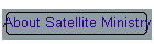 About Satellite Ministry