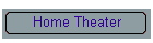 Home Theater