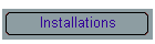 Installations